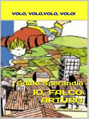 cover image of Io, Falco Arturo (Volo, volo, volo, volo)